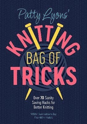 Patty Lyons' Knitting Bag of Tricks 1