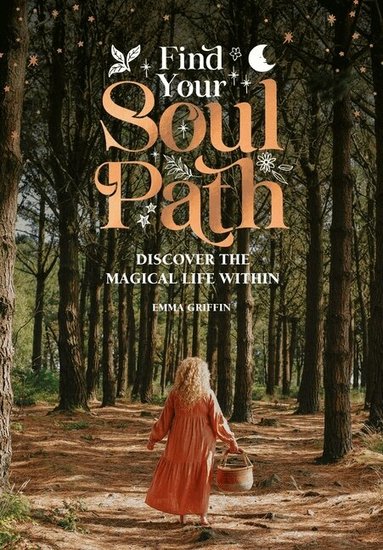Emma Griffin - Find Your Soul Path, Inbunden