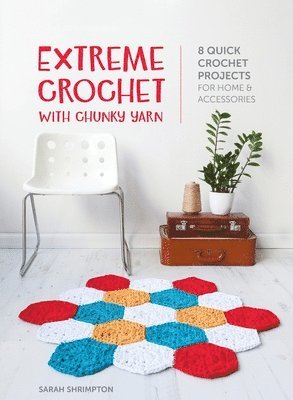 Extreme Crochet with Chunky Yarn 1