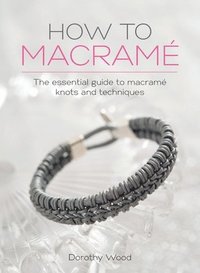 bokomslag How to Macrame
