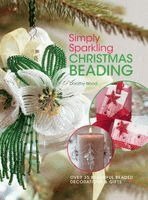 Dorothy Wood - Simply Sparkling Christmas Beading, Inbunden