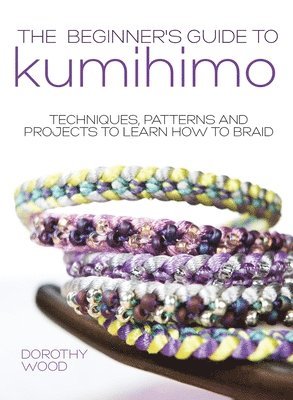 bokomslag The Beginner's Guide to Kumihimo