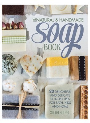 bokomslag Natural and Handmade Soap Book