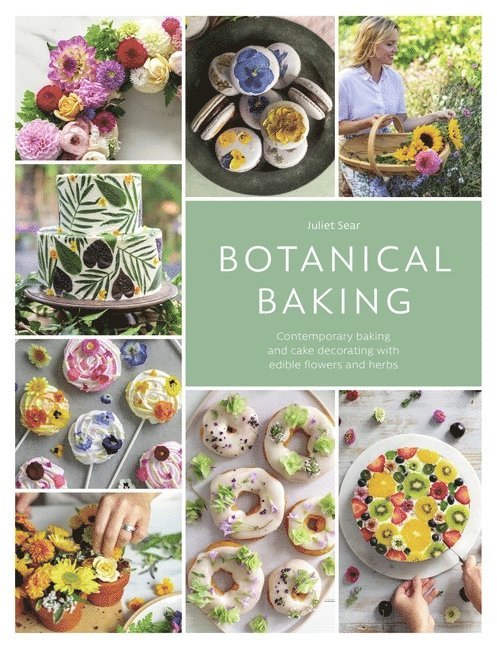 Juliet Sear, Juliet (Author) Sear, Juliet Sear - Botanical Baking, Häftad