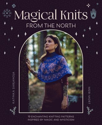 Katinka Sarjanoja, Meri Mort - Magical Knits from the North, Häftad