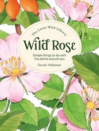 bokomslag The Little Wild Library: Wild Rose
