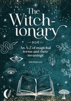 Deb Robinson - The Witch-Ionary, Inbunden