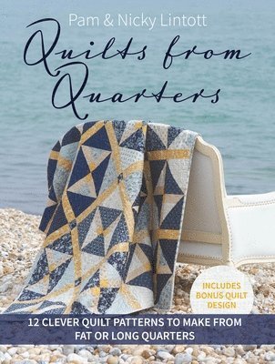 Pam Lintott, Nicky Lintott - Quilts from Quarters, Häftad