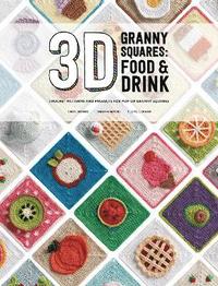 bokomslag 3D Granny Squares: Food and Drink