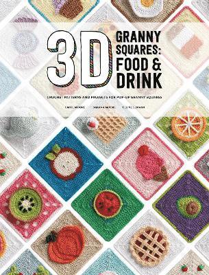 bokomslag 3D Granny Squares: Food and Drink