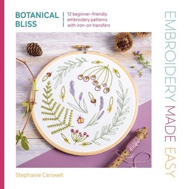 bokomslag Embroidery Made Easy: Botanical Bliss