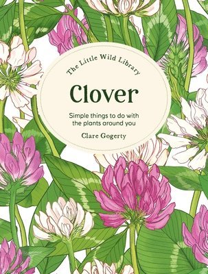 bokomslag The Little Wild Library: Clover