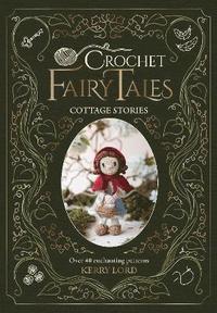 bokomslag Crochet Fairy Tales: Cottage Stories