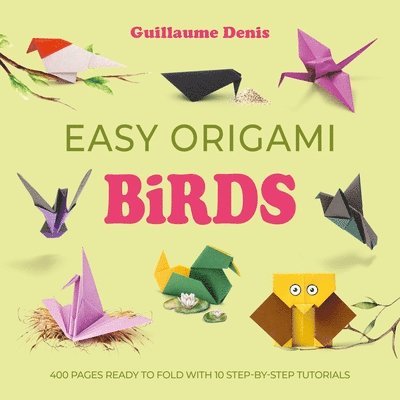 Guillaume Denis - Easy Origami Birds, Häftad
