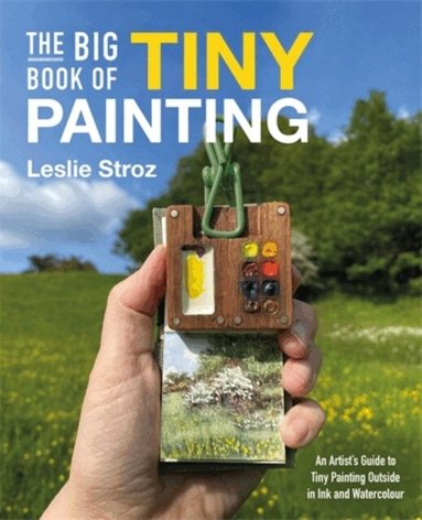 Leslie Stroz - Big Book of Tiny Painting, Häftad