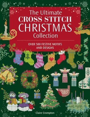 Ultimate Cross Stitch Christmas Collection