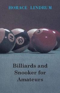 bokomslag Billiards And Snooker For Amateurs