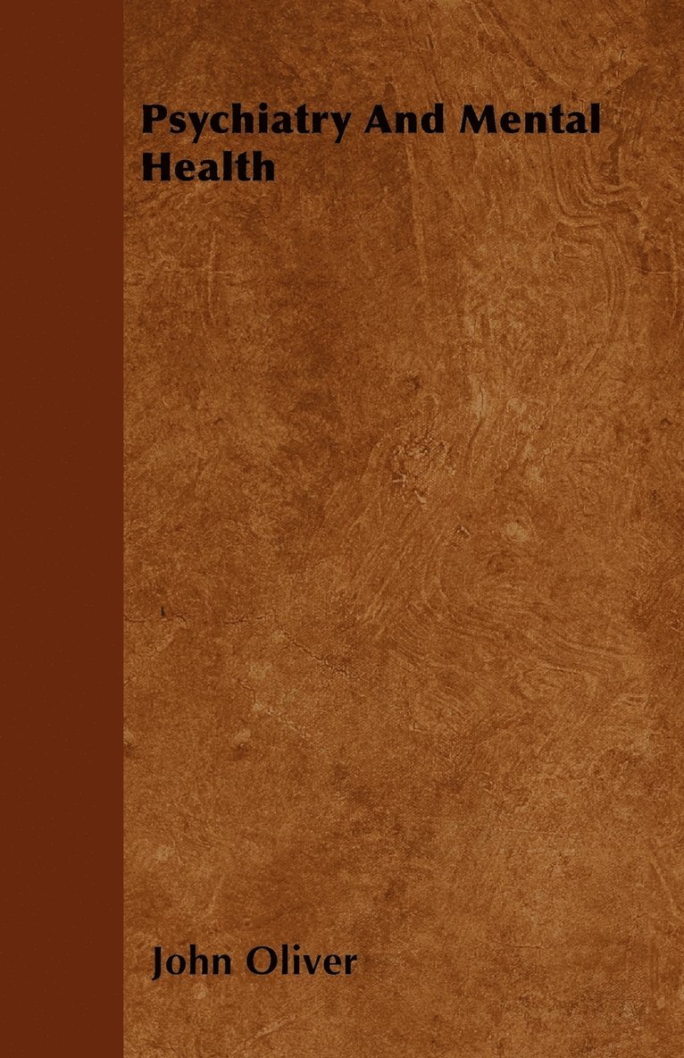 John Oliver - Psychiatry And Mental Health, Häftad