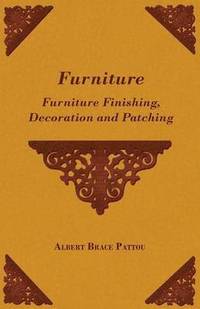 bokomslag Furniture - Furniture Finishing, Decoration And Patching