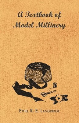 Textbook Of Model Millinery