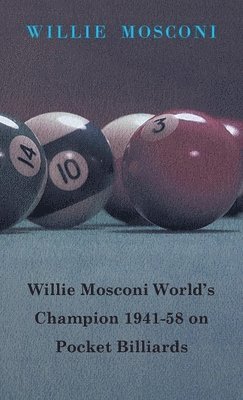 Willie Mosconi World's Champion 1941-58 On Pocket Billiards 1