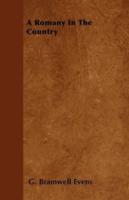 G. Bramwell Evens - Romany In The Country, Inbunden