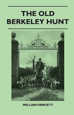 William Fawcett - Old Berkeley Hunt, Häftad
