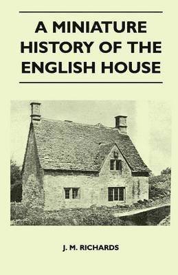 bokomslag A Miniature History Of The English House