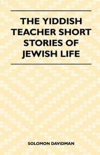 bokomslag The Yiddish Teacher Short Stories Of Jewish Life