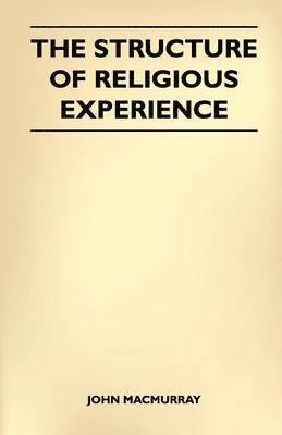 John Macmurray - Structure Of Religious Experience, Häftad