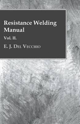 Resistance Welding Manual - Vol II 1