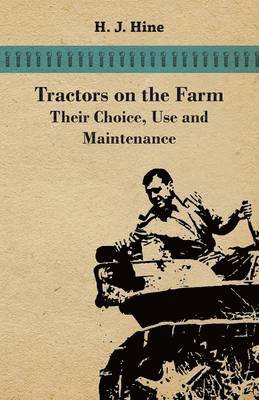 Tractors On The Farm - Their Choice, Use And Maintenance 1