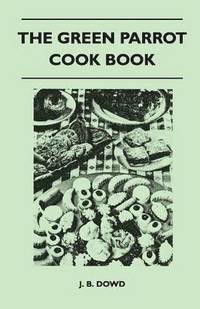 bokomslag The Green Parrot Cook Book