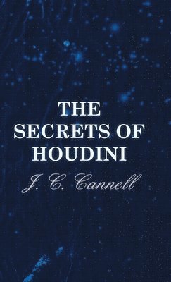 J. C. Cannell - Secrets Of Houdini, Häftad