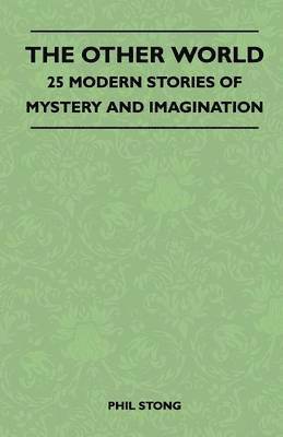 bokomslag The Other World - 25 Modern Stories Of Mystery And Imagination