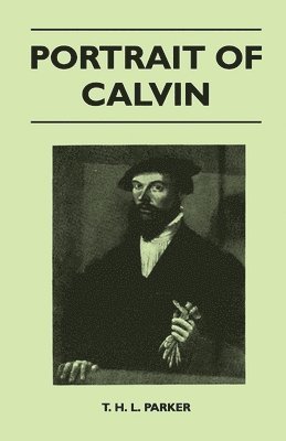 T. H. L. Parker - Portrait Of Calvin, Inbunden
