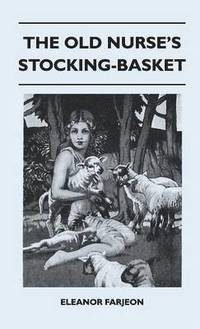 bokomslag The Old Nurse's Stocking-Basket