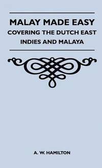 bokomslag Malay Made Easy - Covering The Dutch East Indies And Malaya