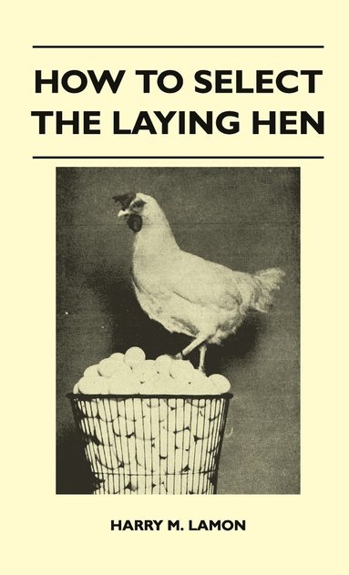 bokomslag How To Select The Laying Hen