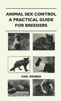 bokomslag Animal Sex Control - A Practical Guide For Breeders