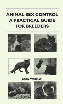 Animal Sex Control - A Practical Guide For Breeders 1