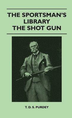 The Sportsman's Library - The Shot Gun 1