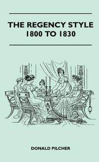 bokomslag The Regency Style 1800 To 1830