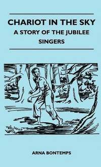 bokomslag Chariot In The Sky - A Story Of The Jubilee Singers