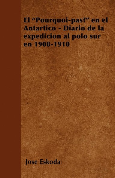 bokomslag El  Pourquoi-Pas?  En El Ant Rtico - Dia