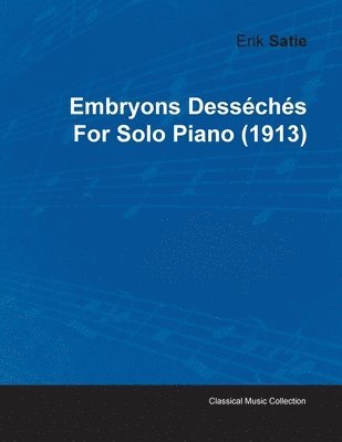 bokomslag Embryons Desseches By Erik Satie For Solo Piano (1913)