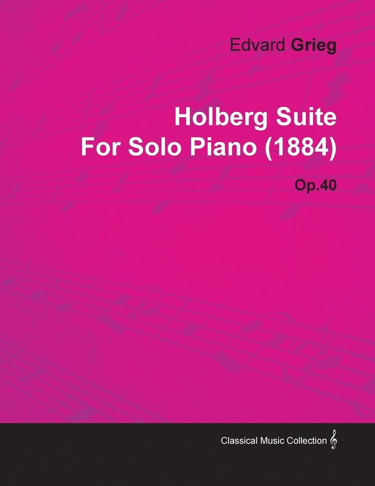 Holberg Suite By Edvard Grieg For Solo Piano (1884) Op.40 1