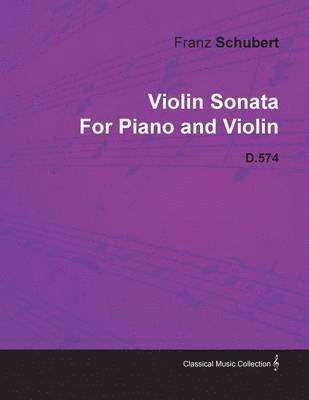 Violin Sonata By Franz Schubert For Piano and Violin D.574 1