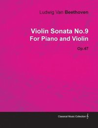 bokomslag Violin Sonata No.9 By Ludwig Van Beethoven For Piano and Violin (1804) Op.47