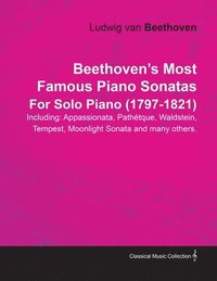 bokomslag Beethoven's Most Famous Piano Sonatas Including